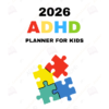 2026 adhd planner for kids | daily routine & focus workbook (printable pdf)